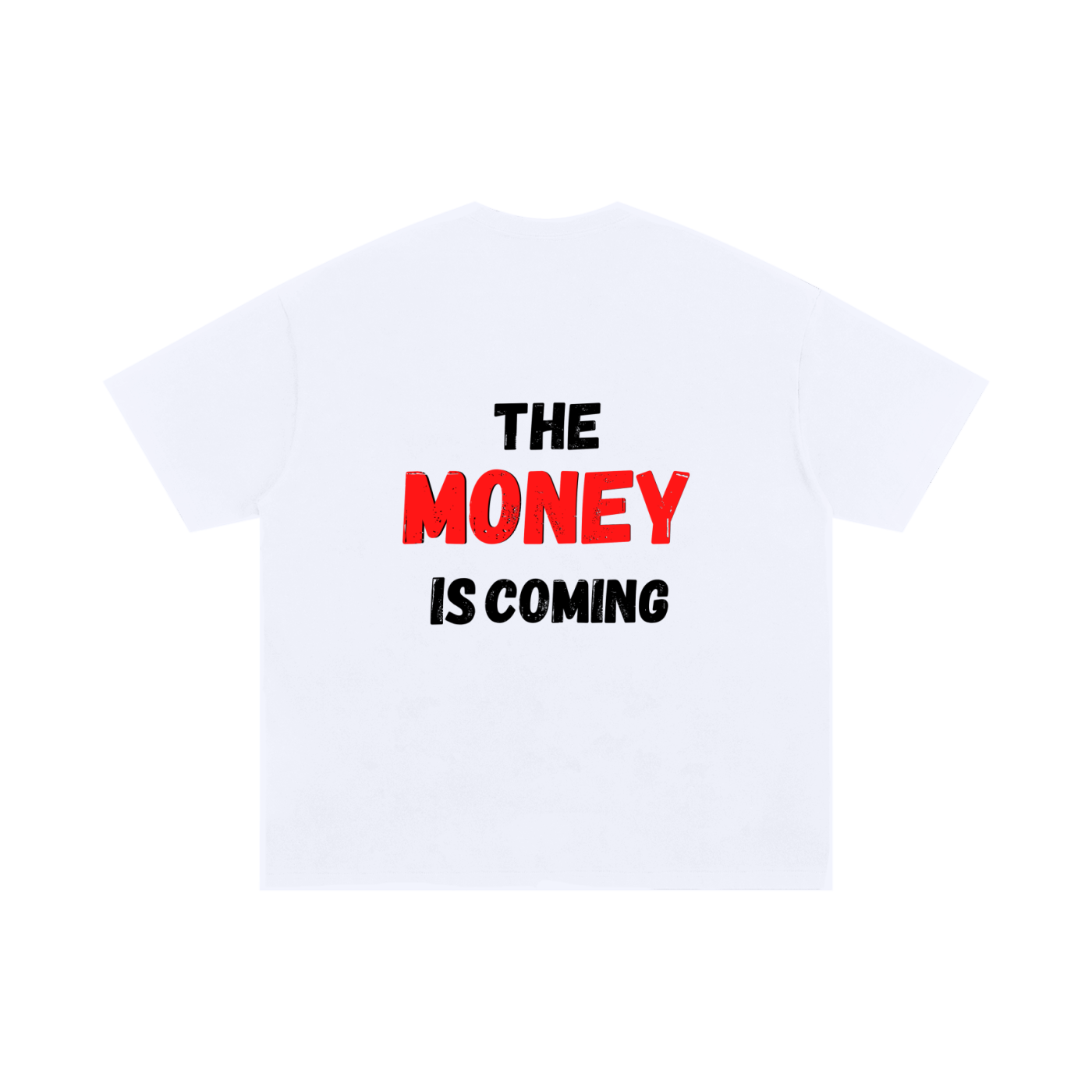 The Money Is Coming- (White Red)